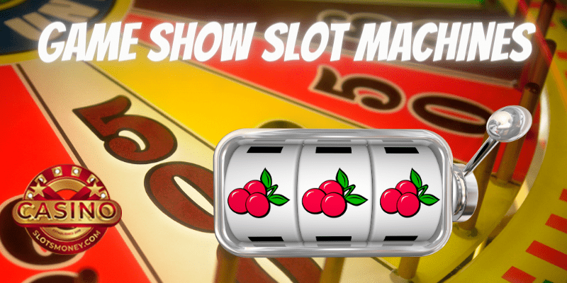game show slot machines